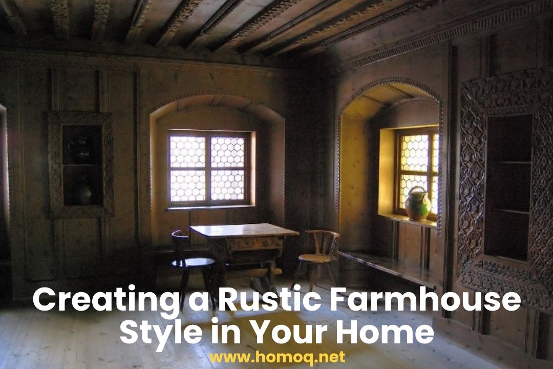 Creating a Rustic Farmhouse Style in Your Home