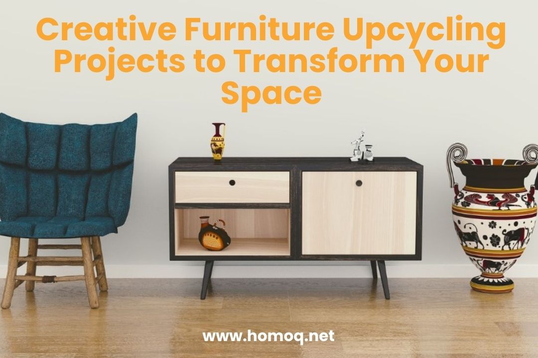 Creative Furniture Upcycling Projects to Transform Your Space