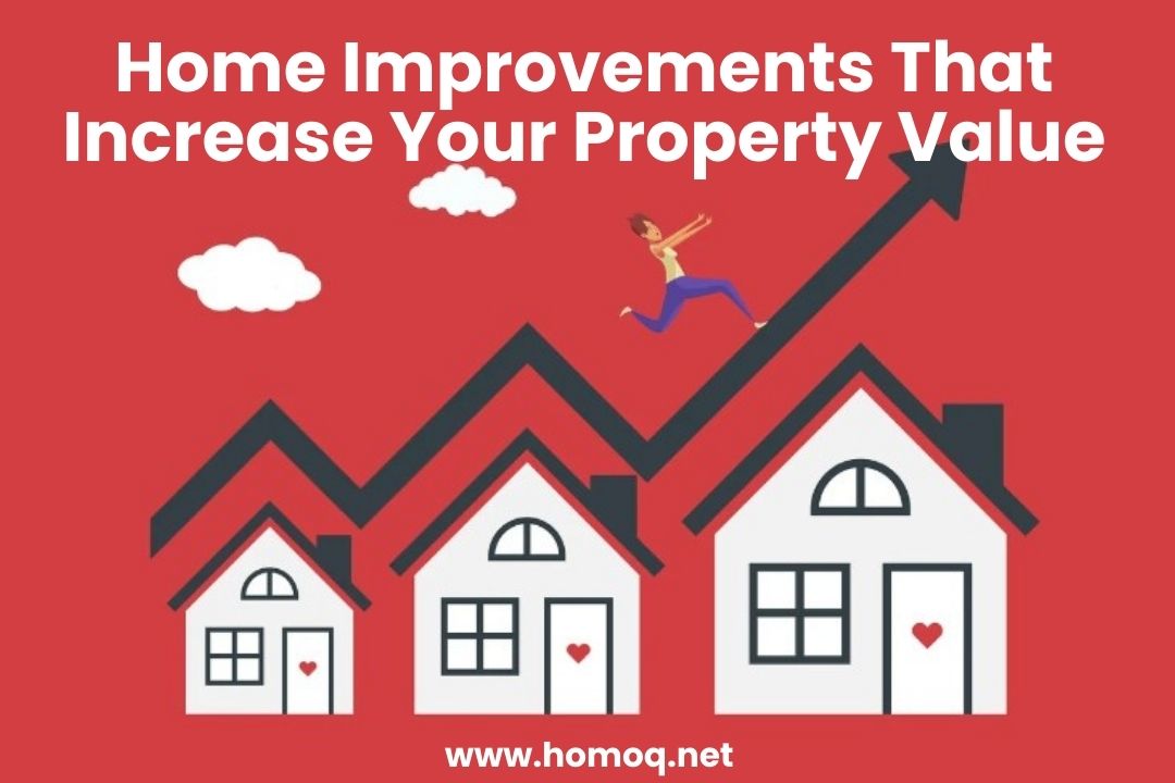Home Improvements That Increase Your Property Value