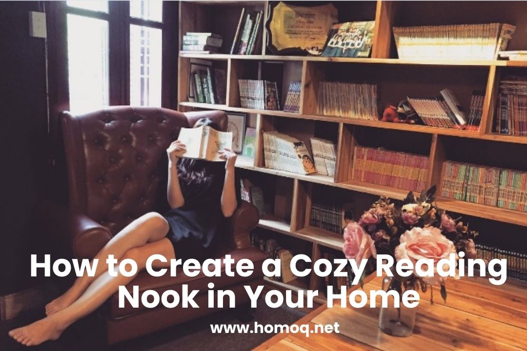 How to Create a Cozy Reading Nook in Your Home