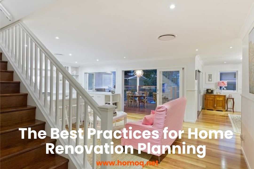 The Best Practices for Home Renovation Planning
