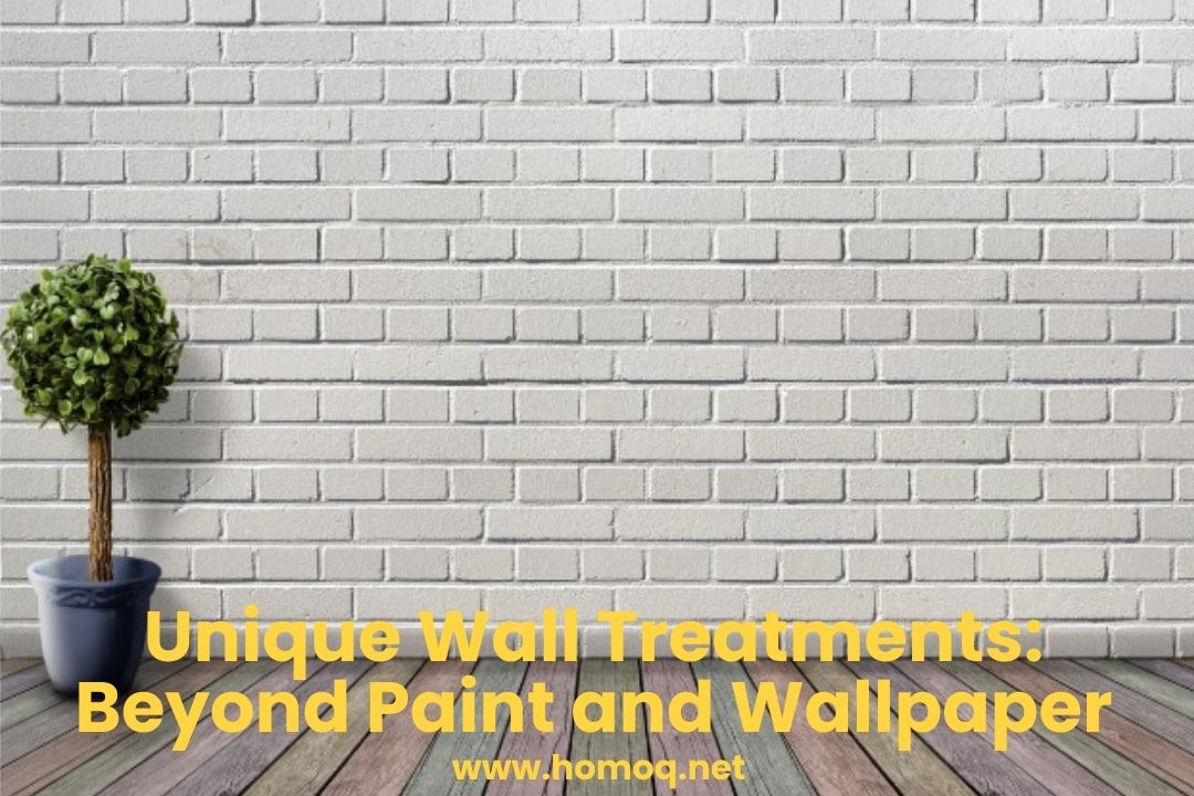 Unique Wall Treatments: Beyond Paint and Wallpaper